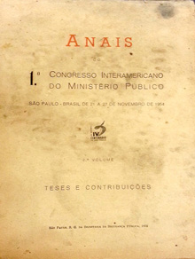 imagem ​​​​​​Anais do 1° Congresso Interamericano do Ministério Público, realizado em São Paulo, entre 21 a 27 de novembro de 1954.